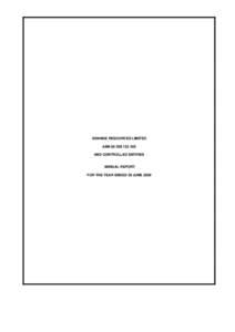 GRANGE RESOURCES LIMITED ABN[removed]AND CONTROLLED ENTITIES ANNUAL REPORT FOR THE YEAR ENDED 30 JUNE 2008