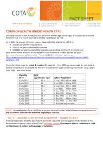 NovemberCOMMONWEALTH SENIORS HEALTH CARD This card is issued to Self-Funded Retirees who have reached age-pension age. It is subject to an Income Assessment. It is re-issued each year provided eligibility can be m