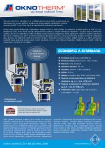 Hlavním cílem firmy Oknotherm je vyrábět kvalitní okna a dveře, a proto jsme pro Vás zavedli do výroby profilové systémy od renomovaného německého výrobce okenních profilů firmy VEKA, který je mezinárod