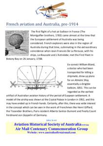 French aviation and Australia, pre-1914 The first flight of a hot air balloon in France (The Montgolfier brothers, 1783) came almost at the time that the European settlement of Australia was being considered. French expl