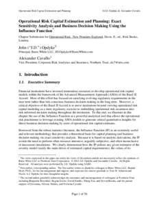 Operational Risk Capital Estimation and Planning  ©J.D. Opdyke & Alexander Cavallo Operational Risk Capital Estimation and Planning: Exact Sensitivity Analysis and Business Decision Making Using the