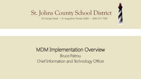 Mobile technology / Mobile device management / St. Johns County School District / St. Augustine /  Florida / St. Johns County /  Florida / Bring your own device / Greater Jacksonville / Geography of Florida / Technology