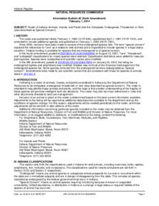 Indiana Register NATURAL RESOURCES COMMISSION Information Bulletin #2 (Sixth Amendment) February 1, 2014 SUBJECT: Roster of Indiana Animals, Insects, and Plants that Are Extirpated, Endangered, Threatened, or Rare (also 