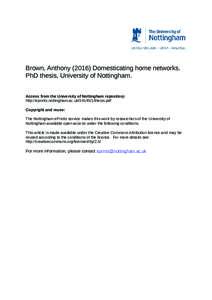 Brown, AnthonyDomesticating home networks. PhD thesis, University of Nottingham. Access from the University of Nottingham repository: http://eprints.nottingham.ac.ukthesis.pdf Copyright and reuse: The No