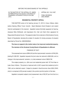 BEFORE THE IDAHO BOARD OF TAX APPEALS IN THE MATTER OF THE APPEAL OF JAMES SCHINDLER from the decision of the Board of Equalization of Kootenai County for tax year 2012.