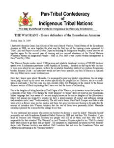 THE WAORANI - Fierce defenders of the Ecuadorian Amazon Sunday, May 24, 2009 I first met Manuella Omari Ima Omene of the much feared Waorani Tribal Nation of the Ecuadorian Amazon in 2008, we were together for what was t