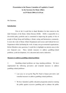 Presentation to the Finance Committee of Legislative Council by the Secretary for Home Affairs on 29 March 2004 at 11:30 am Mr Chairman,