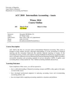 University of Manitoba Asper School of Business Department of Accounting and Finance ACC 2010 Intermediate Accounting - Assets Winter 2014