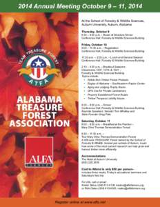 2014 Annual Meeting October 9 – 11, 2014 At the School of Forestry & Wildlife Sciences, Auburn University, Auburn, Alabama Thursday, October 9  6:30 – 9:30 p.m. – Board of Directors Dinner