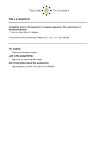 This is a postprint of:  Vulnerability factors in the explanation of workplace aggression: The construction of a theoretical framework F. Klerx-van Mierlo MSc & S. Bogaerts The Journal of Forensic Psychology Practice, 20