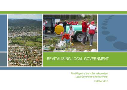 REVITALISING LOCAL GOVERNMENT  Final Report of the NSW Independent Local Government Review Panel October[removed]