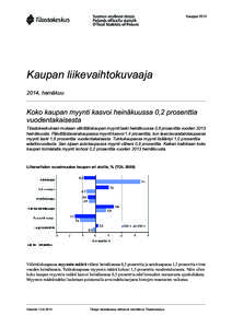 Kauppa[removed]Kaupan liikevaihtokuvaaja 2014, heinäkuu  Koko kaupan myynti kasvoi heinäkuussa 0,2 prosenttia