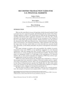 SECURITIES TRANSACTION TAXES FOR U.S. FINANCIAL MARKETS Robert Pollin University of Massachusetts-Amherst Dean Baker Center for Economic and Policy Research (CEPR)