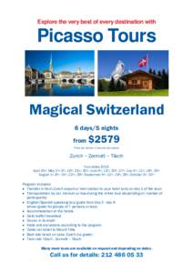 Explore the very best of every destination with  Picasso Tours Magical Switzerland 6 days/5 nights