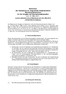 Richtlinien der Hochschule für angewandte Wissenschaften Würzburg-Schweinfurt für die Vergabe von Deutschlandstipendien vom 15. März 2011, zuletzt geändert durch Beschluss vom 22. Mai 2012