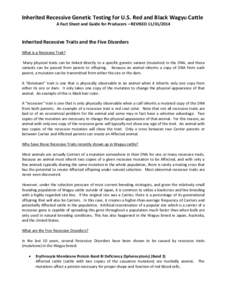 Inherited Recessive Genetic Testing for U.S. Red and Black Wagyu Cattle A Fact Sheet and Guide for Producers – REVISED[removed]Inherited Recessive Traits and the Five Disorders What is a Recessive Trait? Many physic