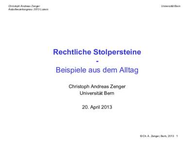 Christoph Andreas Zenger Anästhesiekongress 2013 Luzern Universität Bern  Rechtliche Stolpersteine