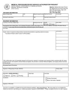 MEDICAL PROCEDURE/DEVICE SERVICE AUTHORIZATION REQUEST NORTH DAKOTA DEPARTMENT OF HUMAN SERVICES MEDICAL SERVICES DIVISION Send to: Medical Services Division ND Department of Human Services