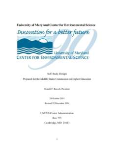 University of Maryland Center for Environmental Science  Self-Study Design Prepared for the Middle States Commission on Higher Education  Donald F. Boesch, President