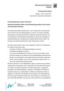 Wasserwirtschaftsamt Weiden Presseinformation Weiden i. d. OPf., Verantwortlich: Rosenmüller, Baudirektor