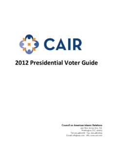 2012 Presidential Voter Guide  Council on American-Islamic Relations 453 New Jersey Ave., S.E. Washington, D.C[removed]
