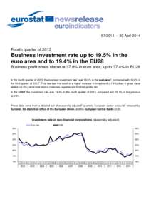 [removed]April[removed]Fourth quarter of 2013 Business investment rate up to 19.5% in the euro area and to 19.4% in the EU28