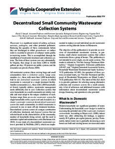 Publication BSE-77P  Decentralized Small Community Wastewater Collection Systems David J. Sample, Assistant Professor and Extension Specialist, Biological Systems Engineering, Virginia Tech Laurie J. Fox, Research Associ