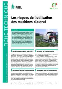 FICHE TECHNIQUE  Les risques de l’utilisation des machines d’autrui Introduction Les acheteurs de produits bio partent du principe qu’ils sont exempts de résidus de produits chimiques et d’OGM. Les producteurs