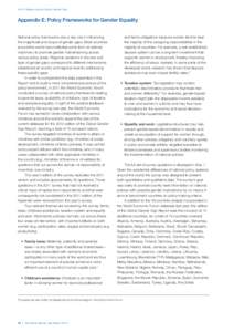 Part 1: Measuring the Global Gender Gap  Appendix E: Policy Frameworks for Gender Equality National policy frameworks play a key role in influencing the magnitude and scope of gender gaps. Most countries around the world