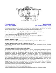 ~~~~~~~~~~~~~~~~~~~~~~~~~~~~~~~~~~~~~~~~~~~~~~~~~~~~~~~~~~~~~~~~~~~~~~~~~~~~~ City Council Minutes Regular Meeting April 5, 2005 ~ 5:00PM City Hall, Delta Junction, Alaska ~~~~~~~~~~~~~~~~~~~~~~~~~~~~~~~~~~~~~~~~~~~~~~~~