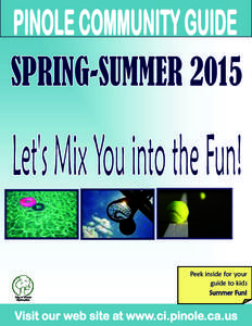 Peek inside for your guide to kids Summer Fun! GENERAL INFORMATION INDEX & REGISTRATION
