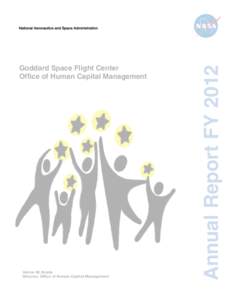 Verron M. Brade Director, Office of Human Capital Management Annual Report FY[removed]Goddard Space Flight Center