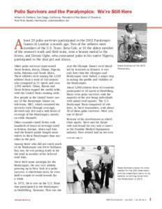 Polio Survivors and the Paralympics: We’re Still Here William G. Stothers, San Diego, California, President of the Board of Directors, Post-Polio Health Interntional, [removed] A