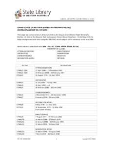 GRAND LODGE OF WESTERN AUSTRALIAN FREEMASONS (INC) JOONDANNA LODGE NO. 199 WAC The Lodge was consecrated on 20 March 1946 by the Deputy Grand Master Right Worshipful Brother, J A Klein in the Masonic Hall, Shakespeare St