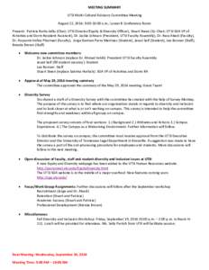 MEETING SUMMARY UTSI Multi-Cultural Advisory Committee Meeting August 22, 2014; 9:00-10:00 a.m.; Lower B Conference Room Present: Patricia Burks-Jelks (Chair; UTSI Director/Equity & Diversity Officer), Stuart Steen (Co-C