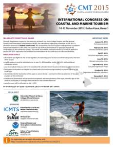 INTERNATIONAL CONGRESS ON COASTAL AND MARINE TOURISMNovember 2015 | Kailua-Kona, Hawaiʻi SEA GRANT STUDENT TRAVEL AWARD Through the generous support of the University of Hawaiʻi Sea Grant College Program and the