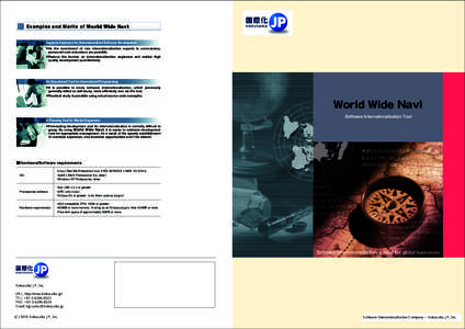Examples and Merits of World Wide Navi  Supports Engineers for Internationalized Software Development ● As  the recruitment of rare internationalization experts is unnecessary,