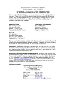 International Forest of Friendship Celebration Atchison, Kansas -- June 13-14, 2014 UPDATED ACCOMMODATION INFORMATION You are responsible for making your own reservations at any of the lodging facilities in Atchison. Ple