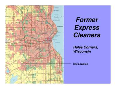 Spring 2005 SCRD Meeting - Former Express Cleaners. Hales Corners, Wisconsin