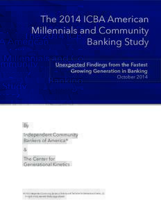 Demographics / Economy / Millennials / Financial services / Culture / Generation Z / Generation X / Community bank / StraussHowe generational theory / Independent Community Bankers of America / Generation / Banking in the United States