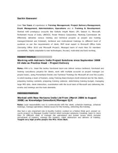 Sachin Goswami Over Ten Years of experience in Training Management, Project Delivery Management, Event Management, Administration, Operations and in Training & Development. Worked with prestigious accounts like Kolkata K