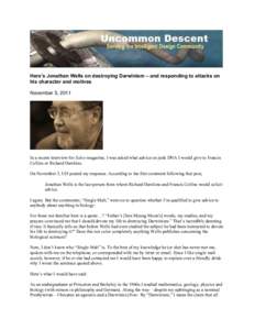 Jonathan Wells on destroying Darwinism – and responding to attacks on his character and motives - November 5, 2011