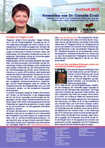 Juni/Juli 2012 Newsletter von Dr. Cornelia Ernst Delegation DIE LINKE. in der Konföderalen Fraktion der Vereinten Europäischen Linken / Nordische Grüne Linke (GUE/NGL)  Schreiben Sie Angela Merkel!