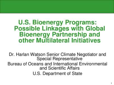 Office of the Biomass Program  U.S. Bioenergy Programs: Possible Linkages with Global Bioenergy Partnership and other Multilateral Initiatives