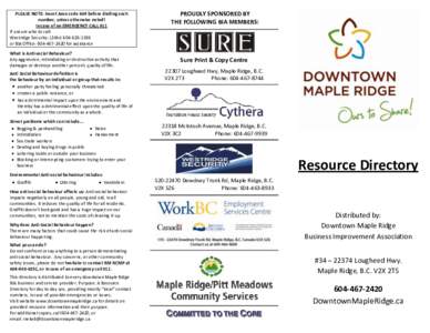 PLEASE NOTE: Insert Area code 604 before dialling each number, unless otherwise noted! In case of an EMERGENCY CALL 911 If unsure who to call: Westridge Security: (24hr[removed]or BIA Office: [removed]for assis