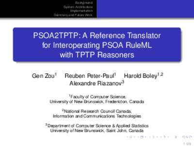 Background System Architecture Implementation Summary and Future Work  PSOA2TPTP: A Reference Translator