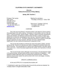 CALIFORNIA STATE UNIVERSITY, SACRAMENTO PPA 210: Political Environment of Policy Making Spring, 2007, Section 2 Professor Ted Lascher 3035 Tahoe