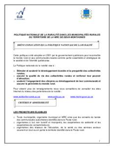 POLITIQUE NATIONALE DE LA RURALITÉ DANS LES MUNICIPALITÉS RURALES DU TERRITOIRE DE LA MRC DE DEUX-MONTAGNES BRÈVE EXPLICATION DE LA POLITIQUE NATIONALE DE LA RURALITÉ  Cette politique a été adoptée en 2001 par le 