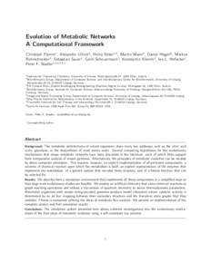 Evolution of Metabolic Networks A Computational Framework Christoph Flamm1 , Alexander Ullrich2 , Heinz Ekker1,3 , Martin Mann4 , Daniel H¨ogerl3 , Markus Rohrschneider5 , Sebastian Sauer1 , Gerik Scheuermann5 , Konstan