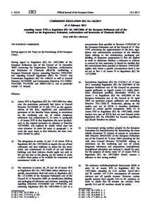 Commission Regulation (EU) Noof 13 February 2013 amending Annex XVII to Regulation (EC) Noof the European Parliament and of the Council on the Registration, Evaluation, Authorisation and Restriction 